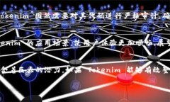 Tokenim 是一个去中心化的金融平台，主要用于创建