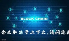 “tokenim” 不是中文。它可能是一个英文术语或一